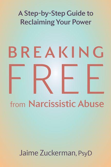 Breaking Free from Narcissistic Abuse