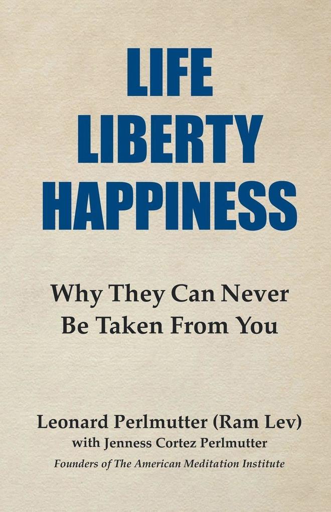 LIFE LIBERTY HAPPINESS