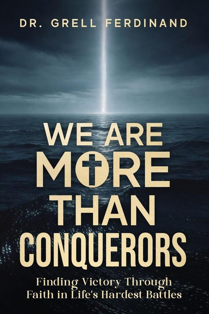 We Are More Than Conquerors