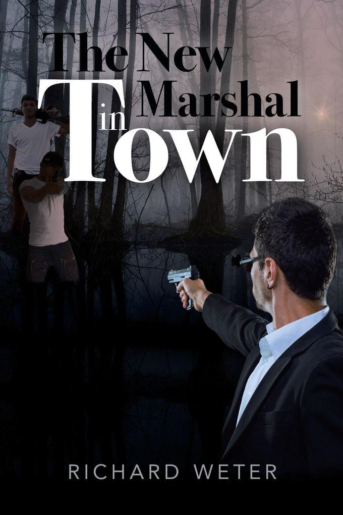 The New Marshal in Town