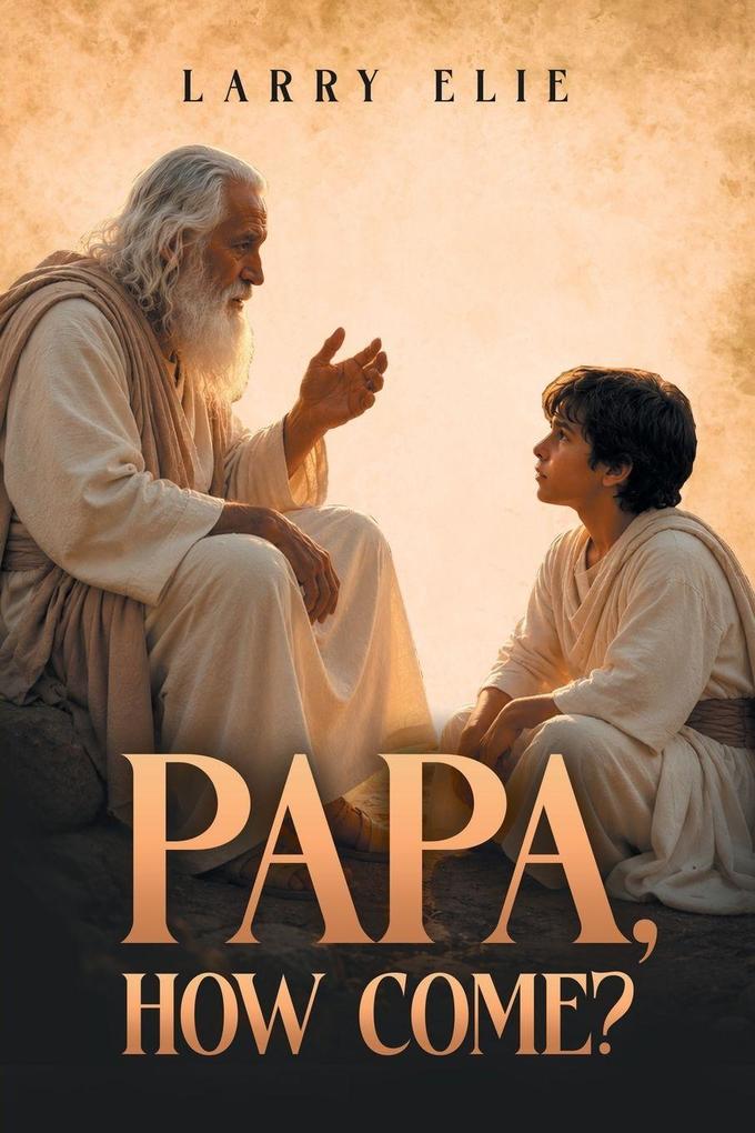Papa How Come?