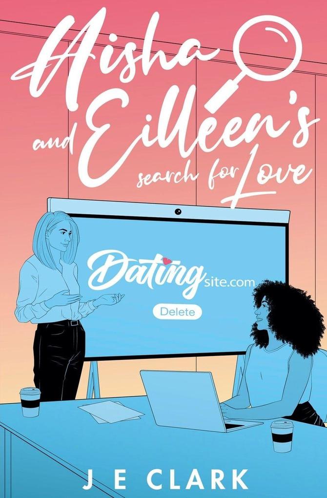 Aisha And Eileen's Search For Love