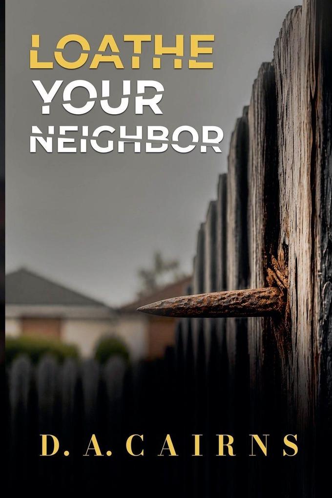 Loathe Your Neighbor