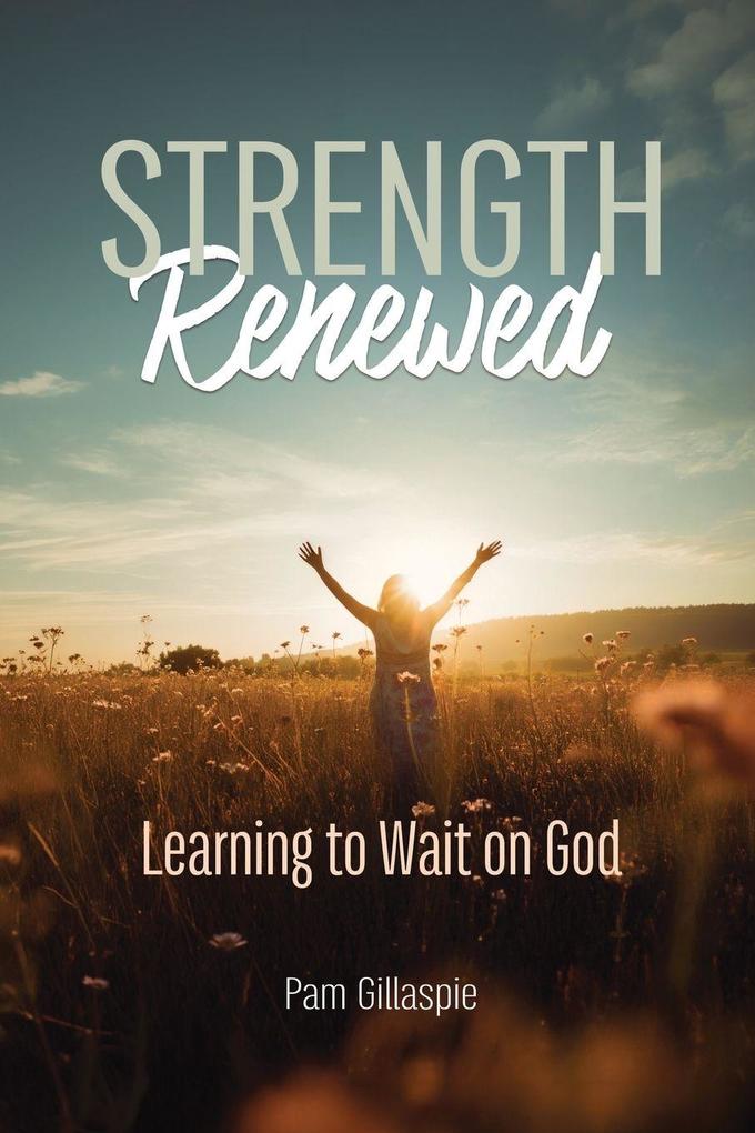 Strength Renewed