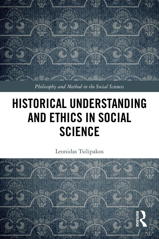 Historical Understanding and Ethics in Social Science