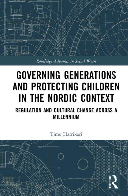 Governing Generations and Protecting Children in the Nordic Context