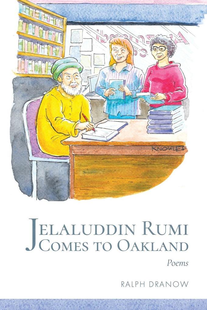 Jelaluddin Rumi Comes to Oakland