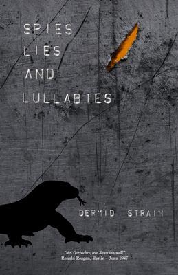 Spies Lies and Lullabies