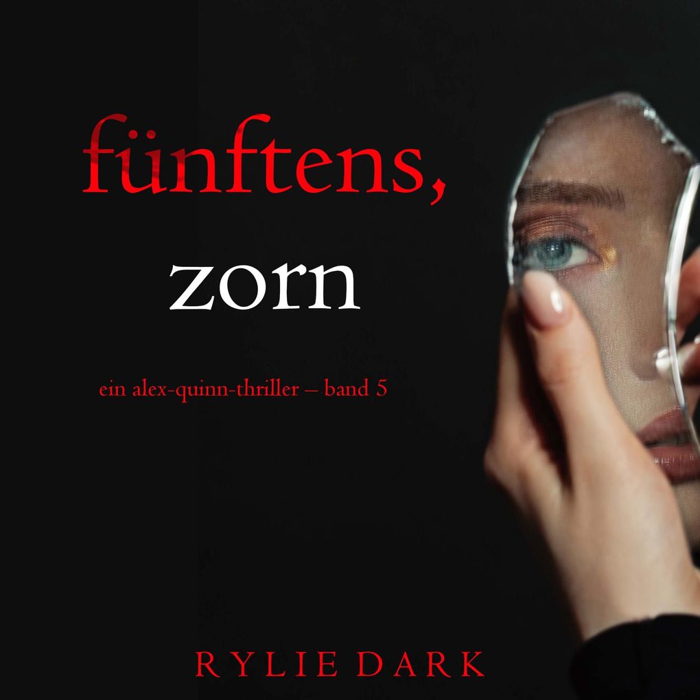 Fünftens Zorn (Ein Alex-Quinn-Thriller Band 5)