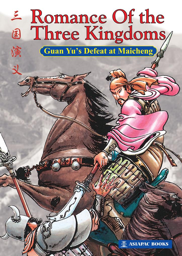 Romance Of the Three Kingdoms: Guan Yu's Defeat at Maicheng