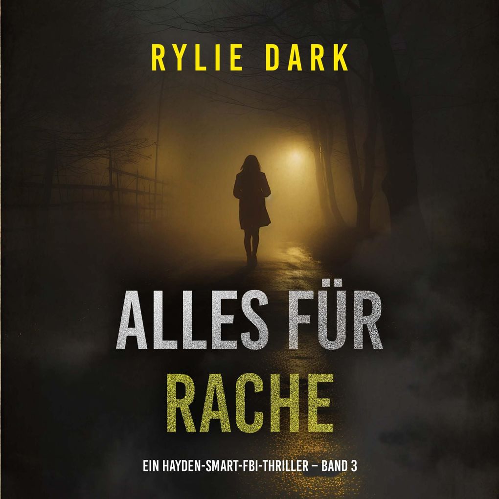 Alles für Rache (Ein Hayden-Smart-FBI-Thriller Band 3)