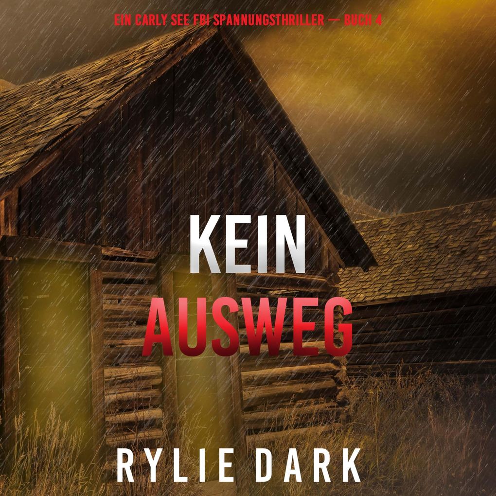 Kein Ausweg (Ein Carly See FBI Spannungsthriller Buch 4)