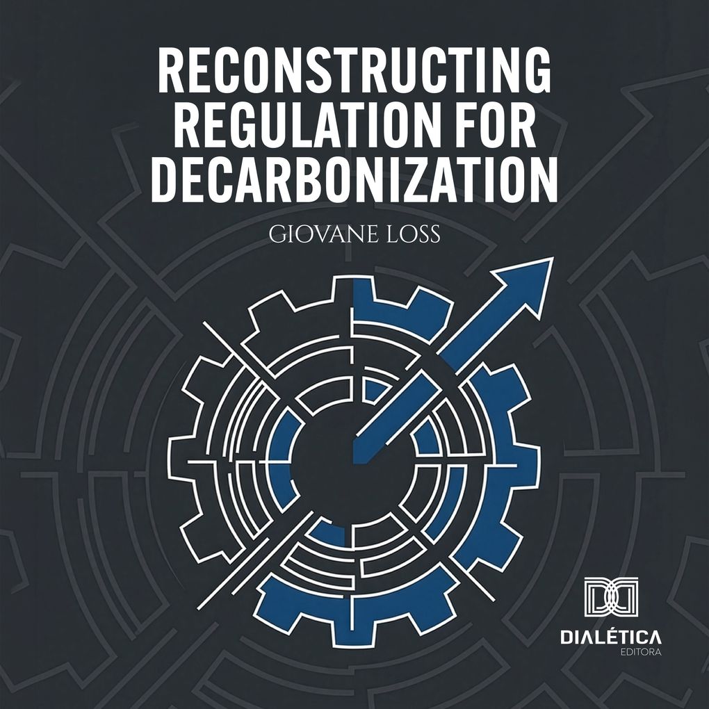 Reconstructing Regulation for Decarbonization