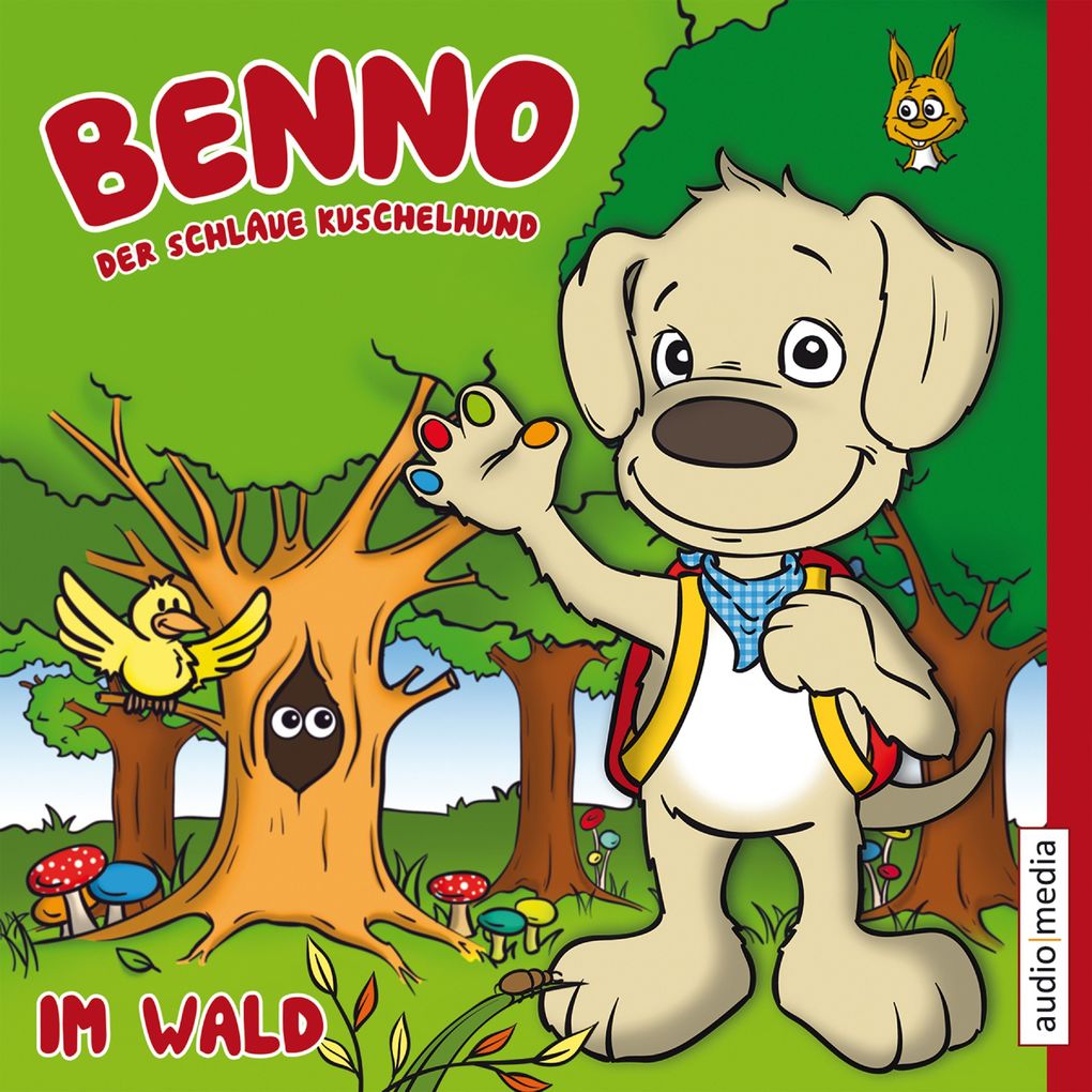 Benno der schlaue Kuschelhund: Im Wald