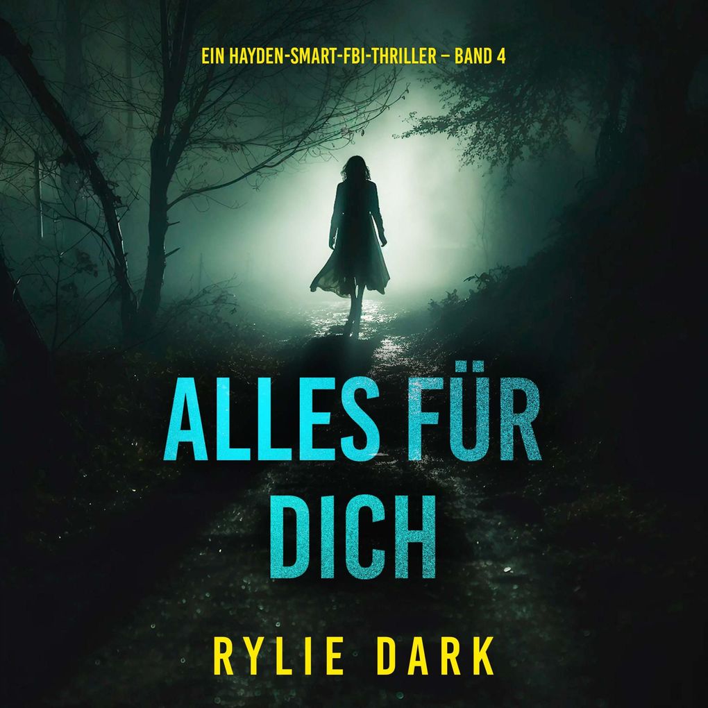 Alles für dich (Ein Hayden-Smart-FBI-Thriller Band 4)