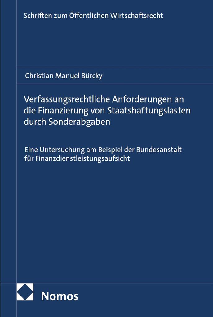 Verfassungsrechtliche Anforderungen an die Finanzierung von Staatshaftungslasten durch Sonderabgaben