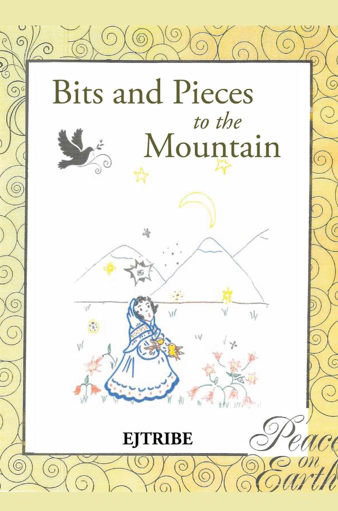 Bits and Pieces to the Mountain