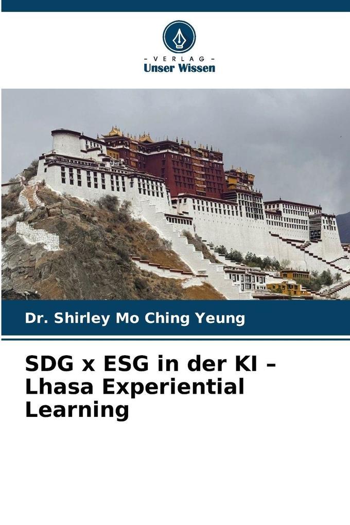 SDG x ESG in der KI - Lhasa Experiential Learning