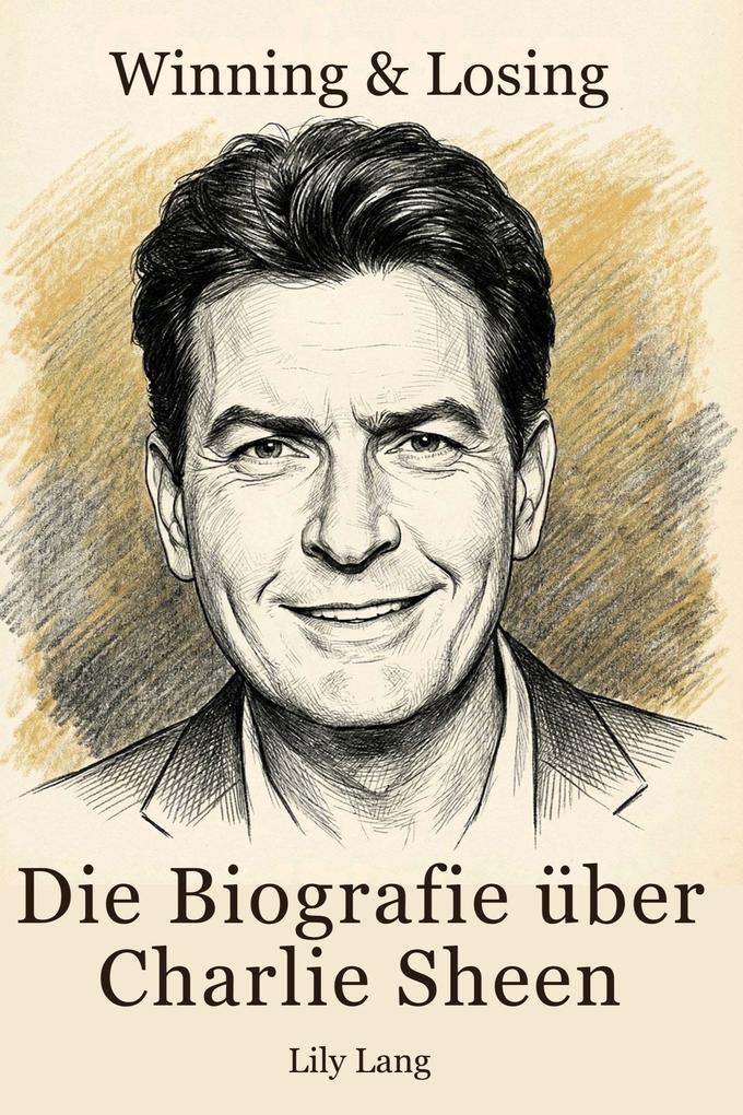 Die Biografie über Charlie Sheen