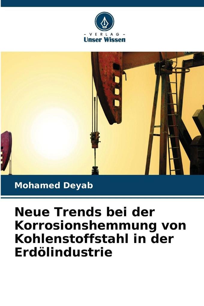 Neue Trends bei der Korrosionshemmung von Kohlenstoffstahl in der Erdölindustrie