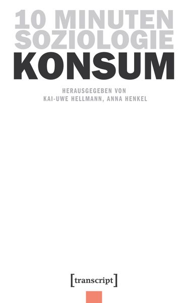 10 Minuten Soziologie: Konsum
