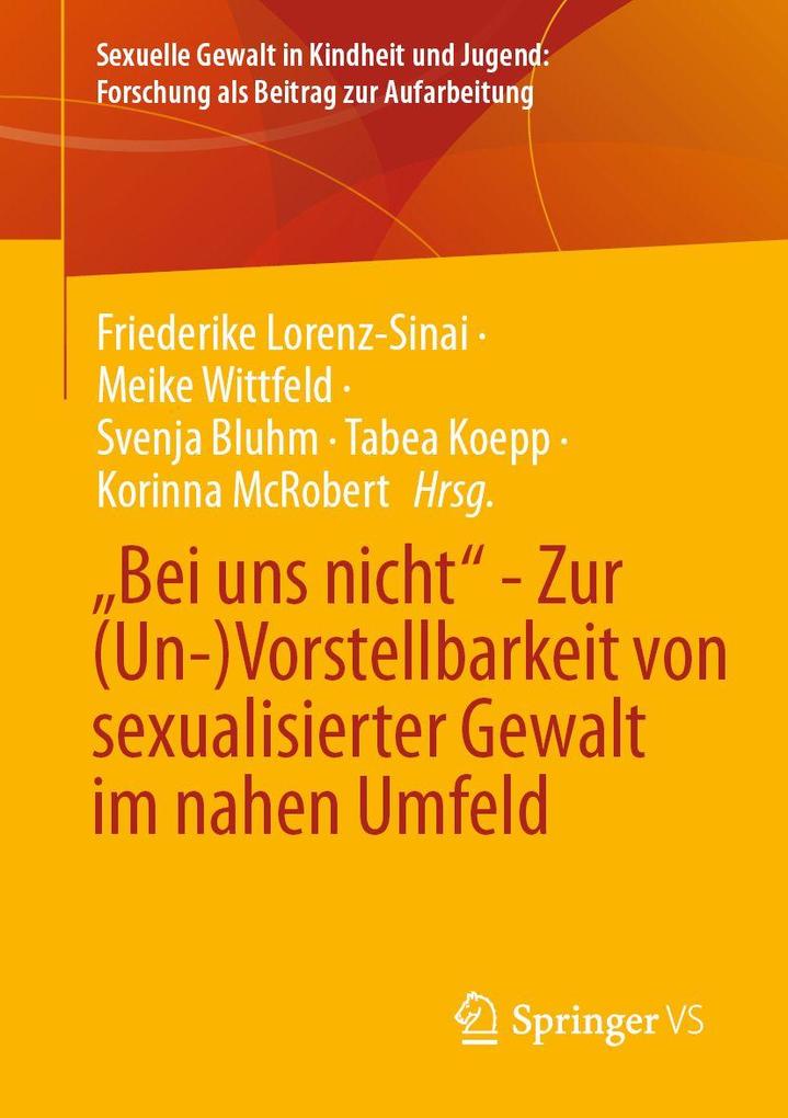 'Bei uns nicht' - Zur (Un-)Vorstellbarkeit von sexualisierter Gewalt im nahen Umfeld