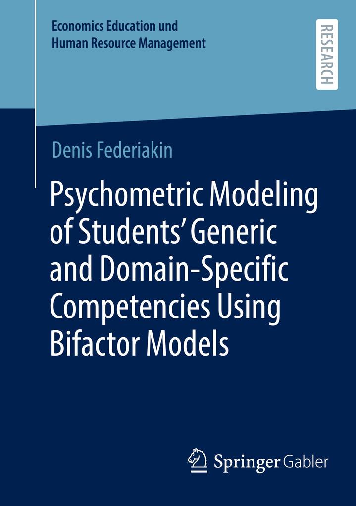 Psychometric Modeling of Students' Generic and Domain-Specific Competencies Using Bifactor Models