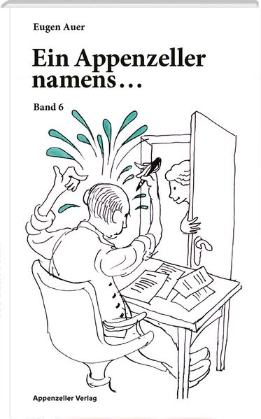 Ein Appenzeller namens...Band 6