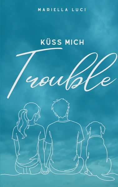 Küss mich Trouble
