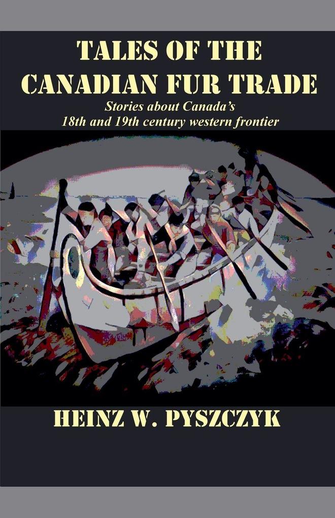 Tales of the Canadian Fur Trade