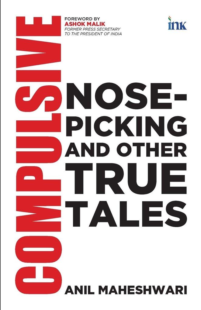 Compulsive Nose-picking and Other True Tales