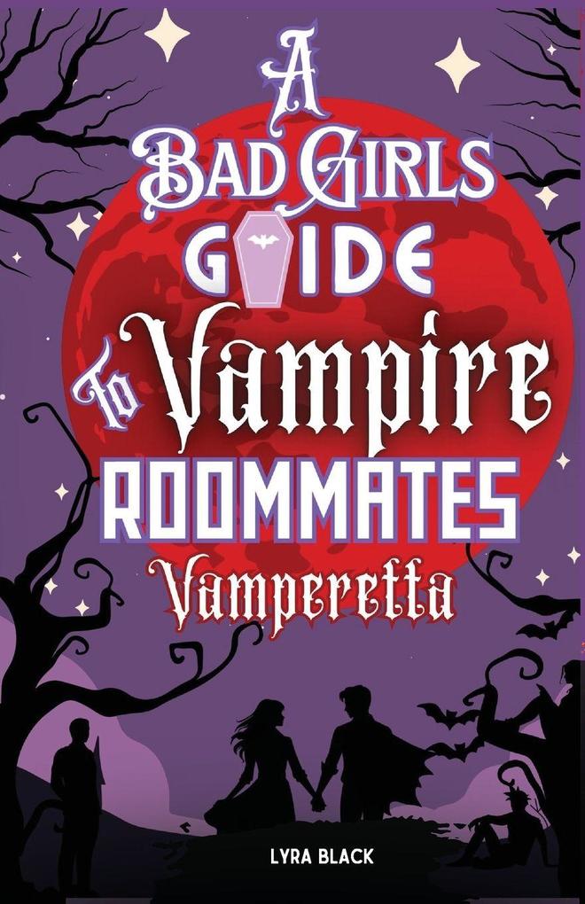 A Bad Girl's Guide to Vampire Roommates