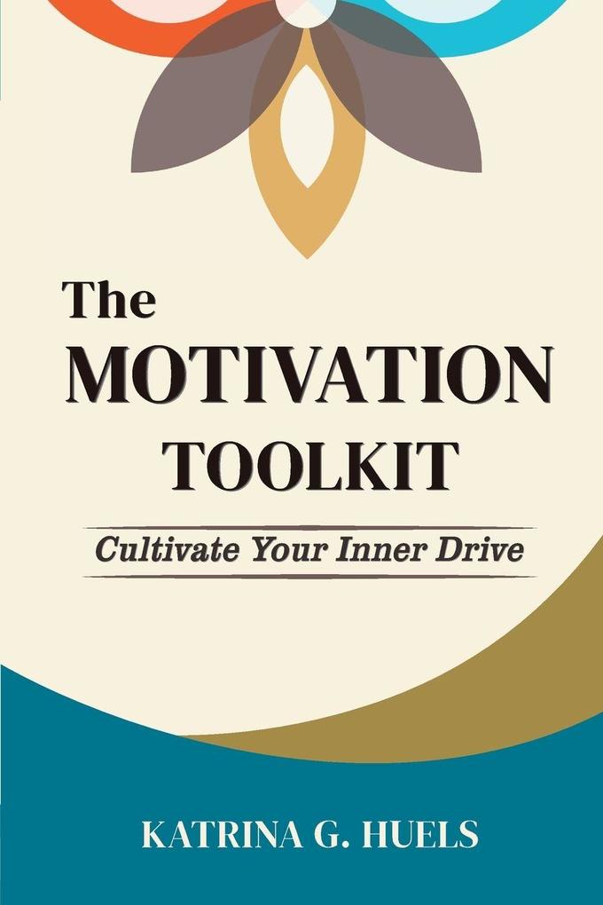The Motivation Toolkit