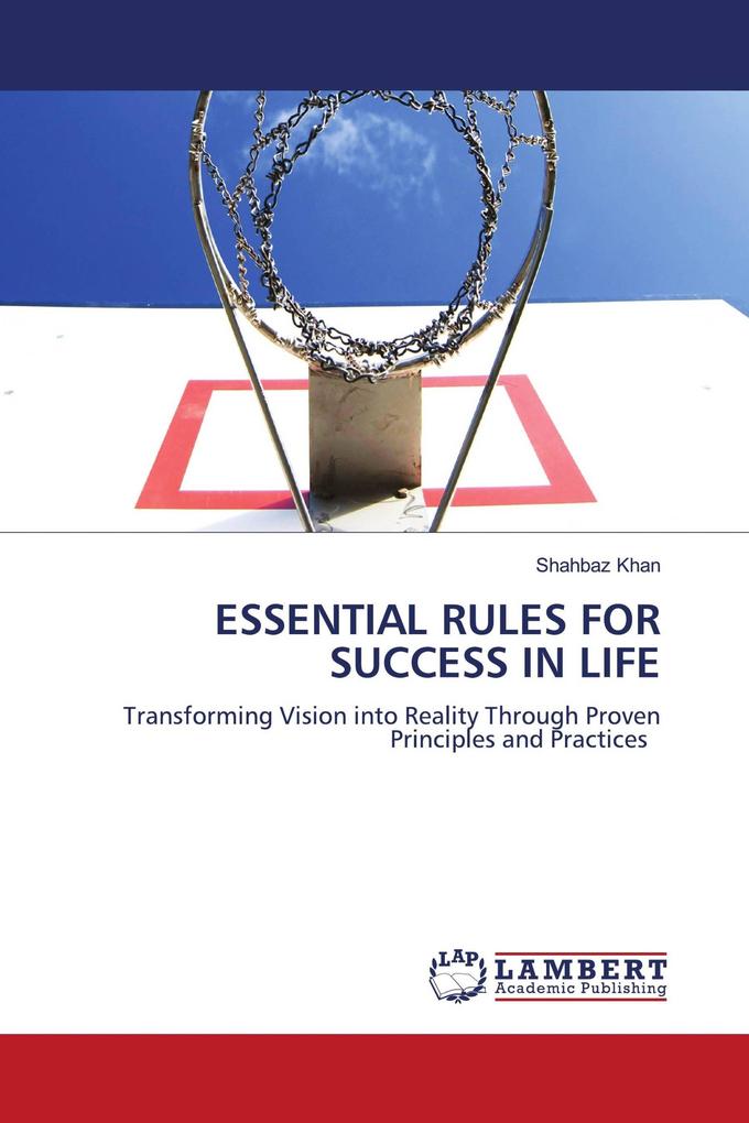 ESSENTIAL RULES FOR SUCCESS IN LIFE