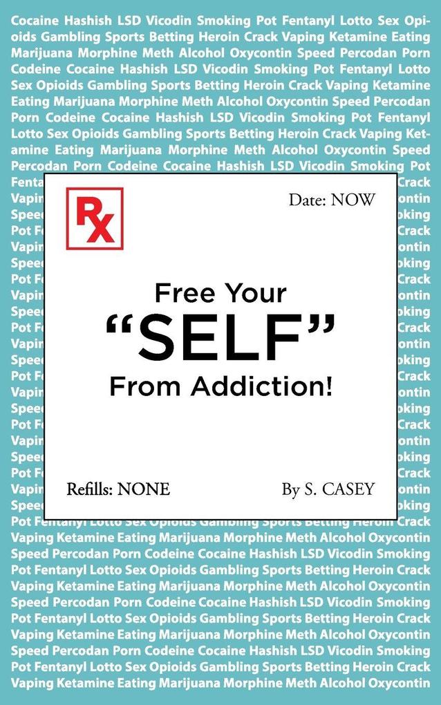 Free Your 'SELF' From Addiction!