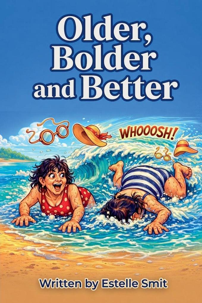 Older Bolder and Better