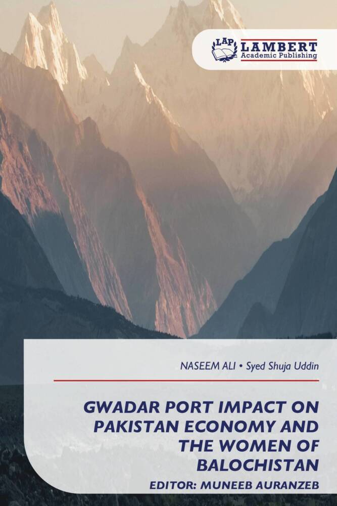 GWADAR PORT IMPACT ON PAKISTAN ECONOMY AND THE WOMEN OF BALOCHISTAN