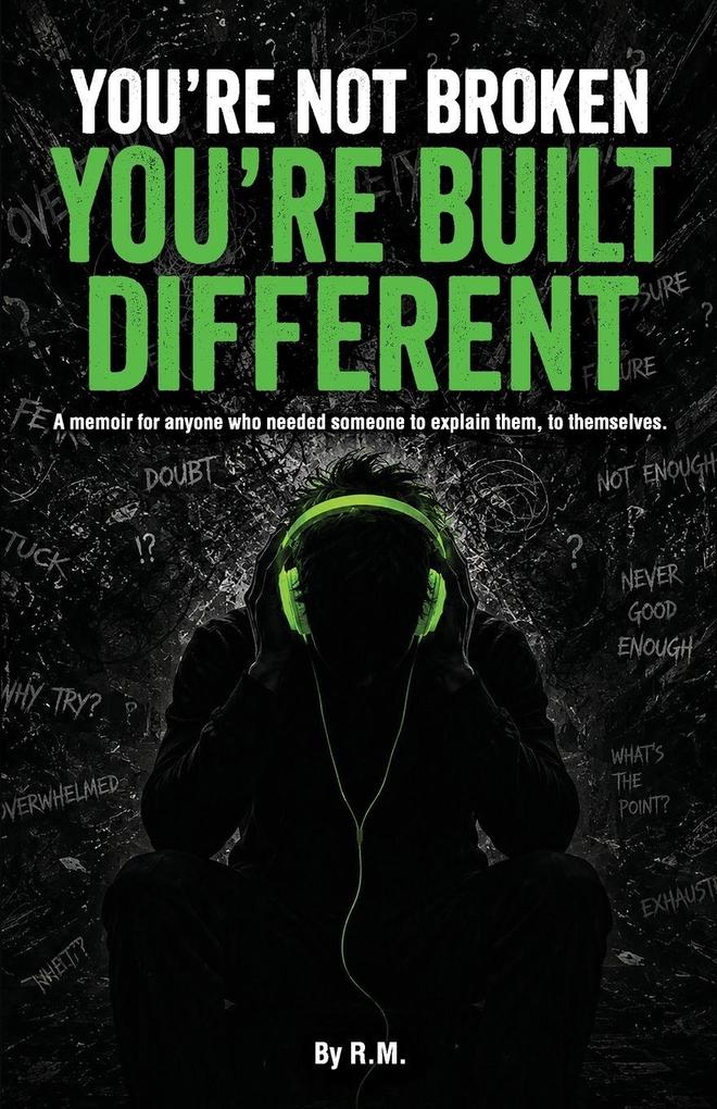 You're Not Broken You're Built Different