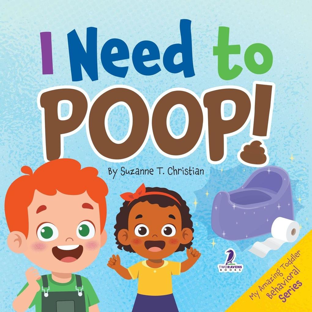 I Need to Poop!