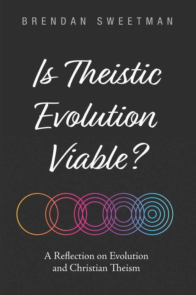 Is Theistic Evolution Viable?
