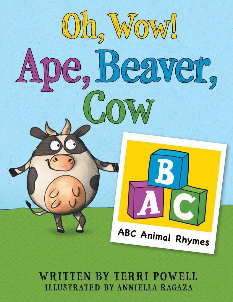 Oh Wow! Ape Beaver Cow