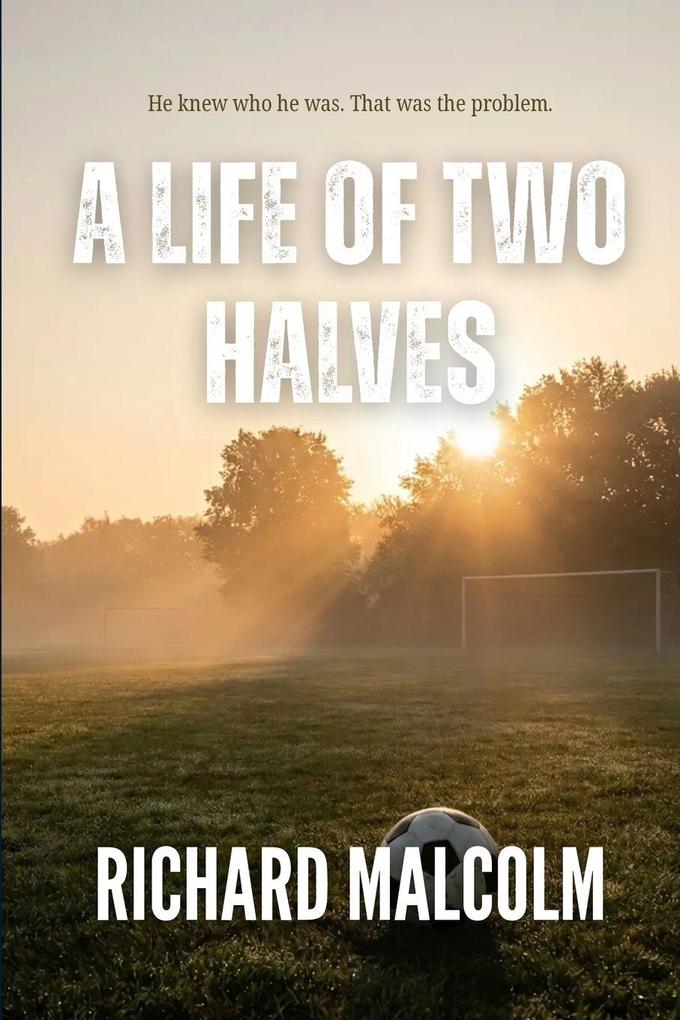 A Life of Two Halves
