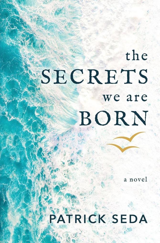 The Secrets We Are Born