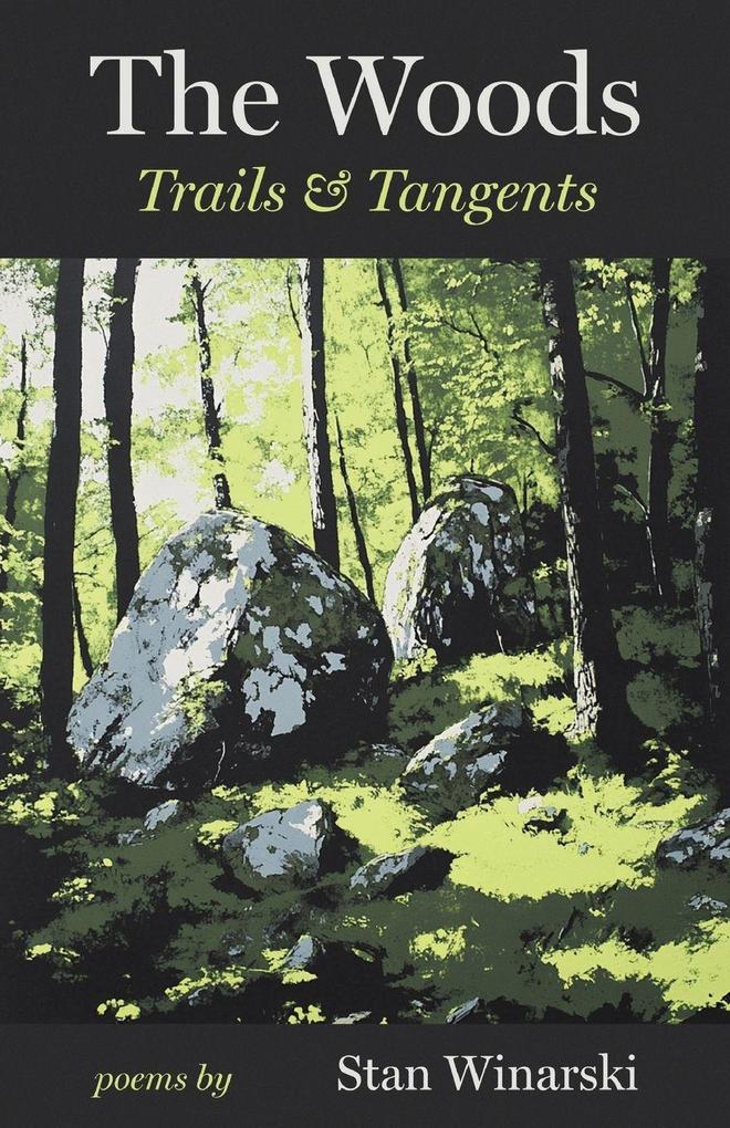 The Woods ~ Trails & Tangents