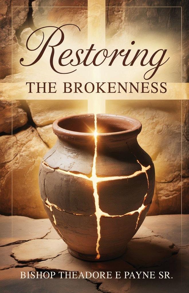 Restoring the Brokenness