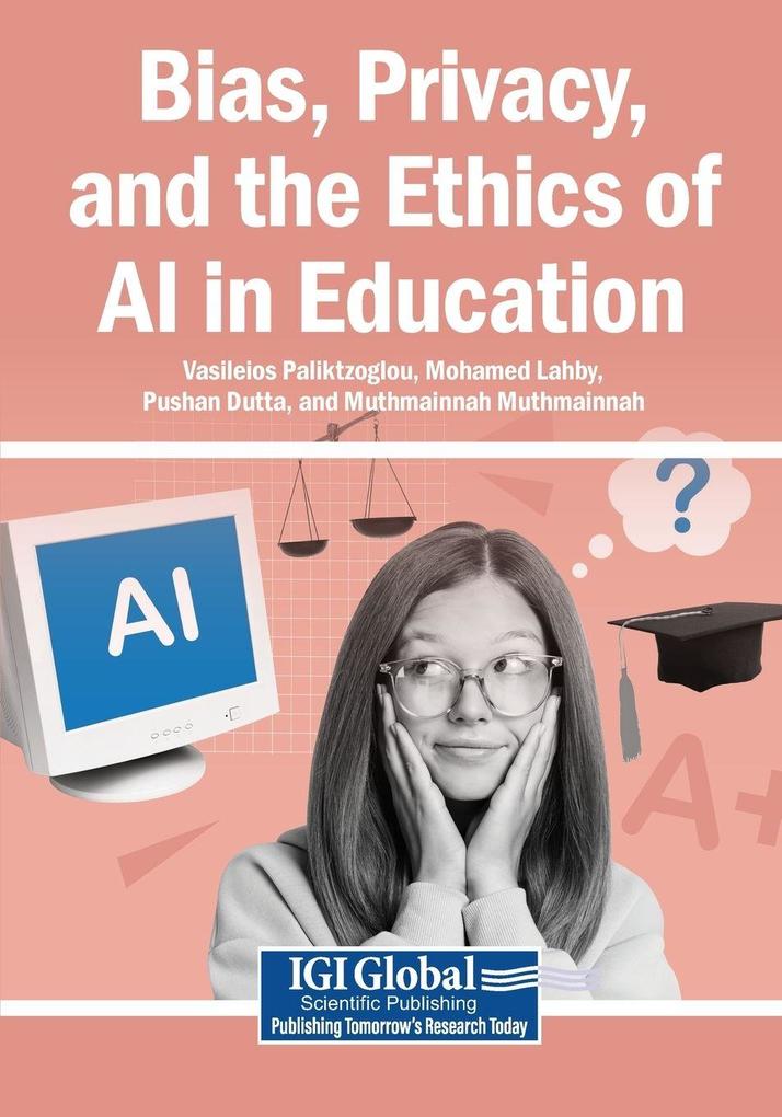 Bias Privacy and the Ethics of AI in Education