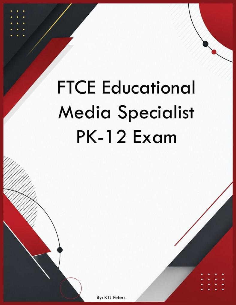 FTCE Educational Media Specialist PK-12 Exam