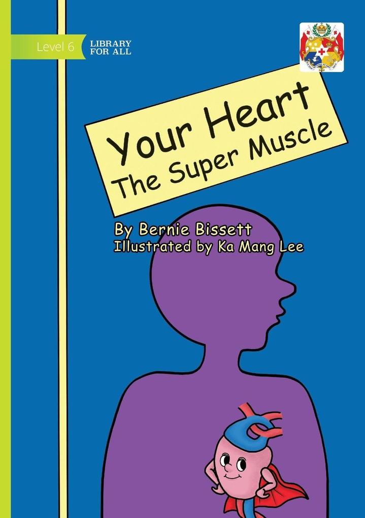 Your Heart - The Super Muscle