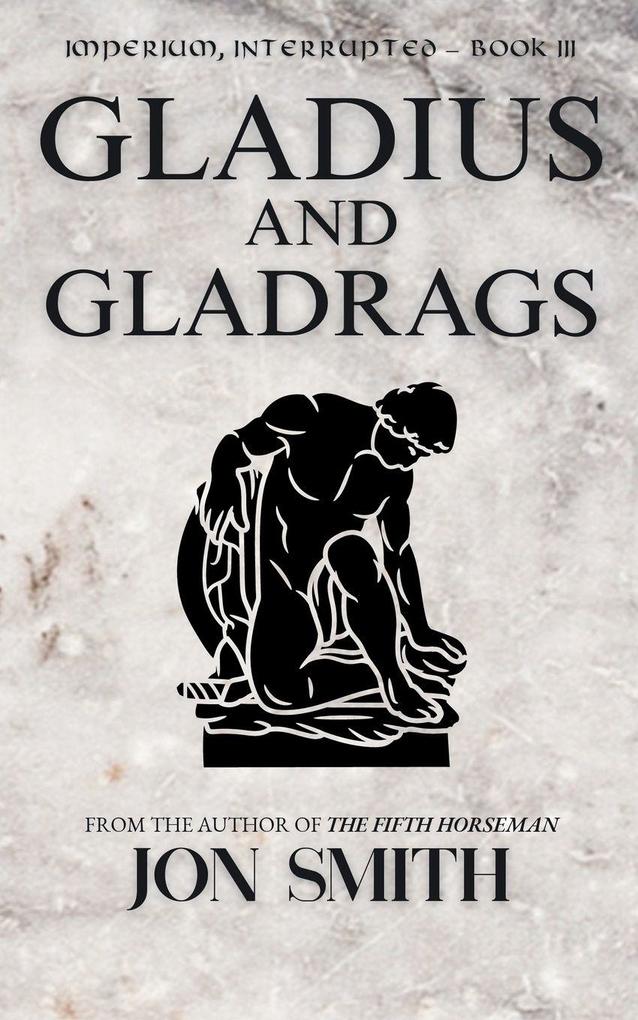 Gladius and Gladrags