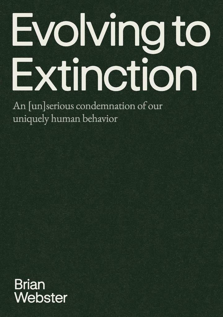 Evolving to Extinction